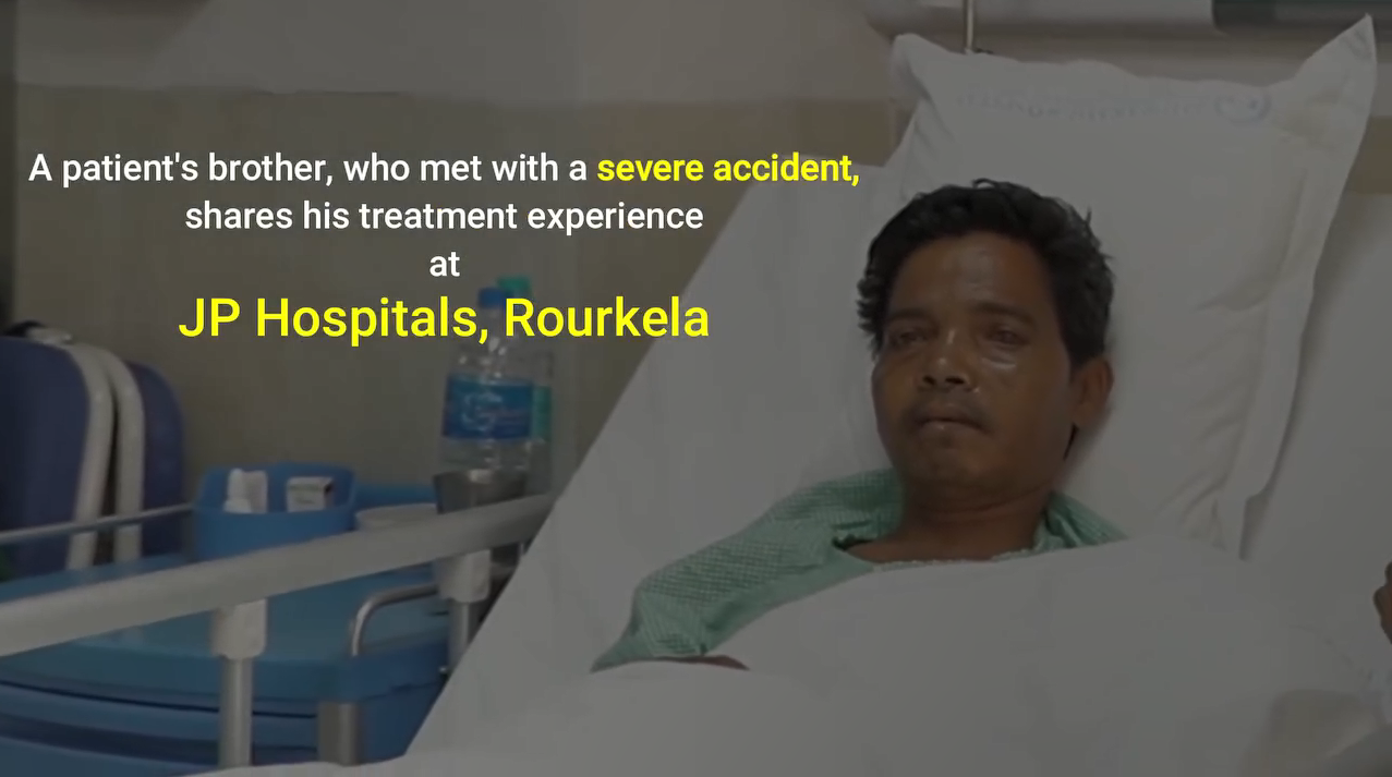 The patient met with an severe accident & was referred to JP Hospital, Rourkela