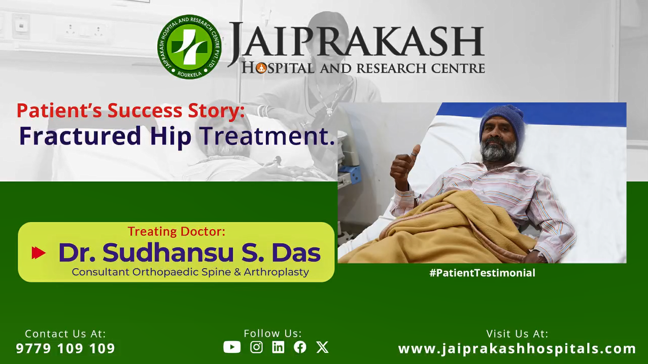 Ashutosh Kumar’s Hip Fracture Recovery with Dr. Sudhansu Das at JP Hospital 